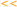 <<