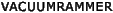VACUUMRAMMER