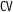 CV