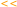 <<
